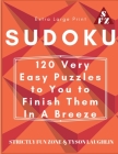 Extra Large Print Sudoku: 120 Very Easy Puzzles to You to Finish Them In A Breeze Cover Image