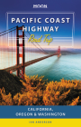 Moon Pacific Coast Highway Road Trip: California, Oregon & Washington (Travel Guide) By Ian Anderson Cover Image