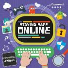 Staying Safe Online By Steffi Cavell-Clarke, Thomas Welch Cover Image