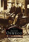 Around Oswego (Images of America) By Terrance M. Prior, Natalie J. Siembor Cover Image