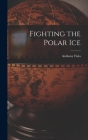Fighting the Polar Ice Cover Image