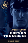 Stories of Faith and Courage from Cops on the Street (Battlefields & Blessings) Cover Image
