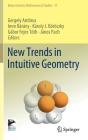 New Trends in Intuitive Geometry (Bolyai Society Mathematical Studies #27) Cover Image