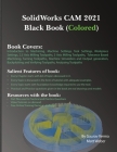 SolidWorks CAM 2021 Black Book (Colored) Cover Image