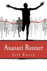 Anasazi Runner: a novel of identity and speed By Jeff Posey Cover Image