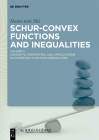 Schur-Convex Functions and Inequalities: Volume 1: Concepts, Properties, and Applications in Symmetric Function Inequalities Cover Image