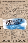 Experiential Learning: A Treatise on Education By Brian A. Facemire Cover Image
