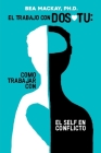 El Trabajo con Dos-Tu: Como Trabajar con el Self en Conflicto Cover Image