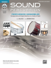Sound Percussion Ensembles: Arrangements and Original Selections in a Variety of Styles, Book & Online Media Cover Image