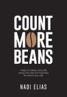 Count More Beans: 7 Steps to making more profit, having more cash and maximising the value of your cafe By Nadi Elias Cover Image