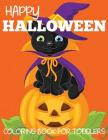 Happy Halloween Coloring Book for Toddlers (Halloween Books for Kids) By Blue Wave Press Cover Image