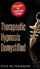 Therapeutic Hypnosis Demystified: Unravel the genuine treasure of hypnosis By Filip De Pessemier Cover Image