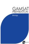 GAMSAT Preparation Biology: Efficient Methods, Detailed Techniques, Proven Strategies, and GAMSAT Style Questions By Michael Tan Cover Image