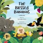 The Blessed Bananas: A Muslim Fable By Tayyaba Syed, Melani Putri (Illustrator) Cover Image