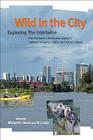 Wild in the City: Exploring the Intertwine: The Portland-Vancouver Region's Network of Parks, Trails, and Natural Areas  Cover Image