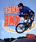 Extreme BMX (Extreme Sports No Limits!) By Amanda Bishop, Bobbie Kalman Cover Image