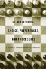 Choice, Preferences, and Procedures: A Rational Choice Theoretic Approach Cover Image