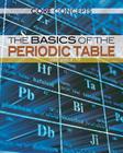 The Basics of the Periodic Table (Core Concepts) By Leon Gray Cover Image