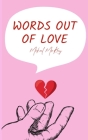 Words Out of Love By Mikal McKay Cover Image