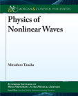 Physics of Nonlinear Waves By Mitsuhiro Tanaka, Sanichiro Yoshida (Editor) Cover Image