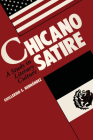 Chicano Satire: A Study in Literary Culture (CMAS Mexican American Monograph) By Guillermo Hernandez Cover Image