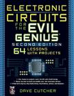 Electronic Circuits for the Evil Genius 2/E Cover Image