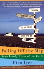 Falling Off the Map: Some Lonely Places of The World (Vintage Departures) By Pico Iyer Cover Image