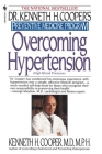 Overcoming Hypertension: Preventive Medicine Program (Dr. Kenneth H. Cooper's Preventive Medicine Program) Cover Image