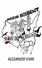 American Dissident: Save Our Society By Alexander Gunn Cover Image