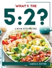 What's the 5: 2?: A Book with Recipes Cover Image