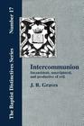 Inter-communion: Inconsistent, Unscriptural and Productive of Evil By J. R. Graves Cover Image