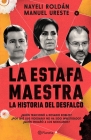 La Estafa Maestra: La Historia del Desfalco Cover Image