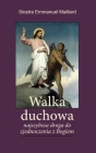 Walka Duchowa: Najszybsza droga do zjednoczenia z Bogiem Cover Image
