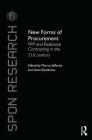 New Forms of Procurement: PPP and Relational Contracting in the 21st Century (Spon Research) Cover Image