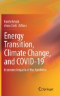 Energy Transition, Climate Change, and Covid-19: Economic Impacts of the Pandemic By Fateh Belaïd (Editor), Anna Cretì (Editor) Cover Image