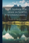 State Islands for Lease in North Wisconsin Lakes .. By Wisconsin State Conservation Commiss (Created by) Cover Image