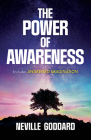 The Power of Awareness: Includes Awakened Imagination By Neville Goddard Cover Image