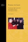 Passing the Light: The Incense Light Community and Buddhist Nuns in Contemporary Taiwan (Topics in Contemporary Buddhism #11) By Chün-Fang Yü, George Tanabe (Editor) Cover Image