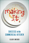 Making It: Success in the Commercial Kitchen Cover Image
