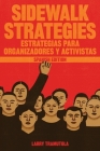 Sidewalk Strategies: Estrategias Para Organizadores Y Activistas By Larry Tramutola Cover Image