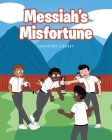 Messiah's Misfortune By Ernestine Lindsey Cover Image