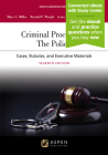 Criminal Procedures: The Police: Cases, Statutes, and Executive Materials [Connected eBook with Study Center] (Aspen Casebook) By Marc L. Miller, Ronald F. Wright, Jenia I. Turner Cover Image