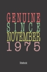 Genuine Since November 1975: Notebook By Genuine Gifts Publishing Cover Image