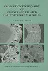 Production Technology of Faience and Related Early Vitreous Materials By M. S. Tite, Andrew J. Shortland Cover Image
