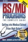 BS/MD Programs-The Complete Guide: Getting into Medical School from High School Cover Image