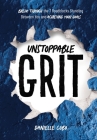 Unstoppable Grit: Break Through the 7 Roadblocks Standing Between You and Achieving Your Goals By Danielle Cobo Cover Image