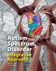 Autism Spectrum Disorder Integrative Approach By Mike Ks Chan, Dina Tulina Cover Image