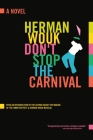 Don't Stop the Carnival: A Novel By Herman Wouk Cover Image