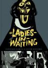 The Ladies-In-Waiting By Santiago Garcia, Javier Olivares Cover Image