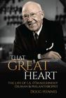 That Great Heart: The Life of I. A. O'Shaughnessy, Oilman & Philanthropist Cover Image